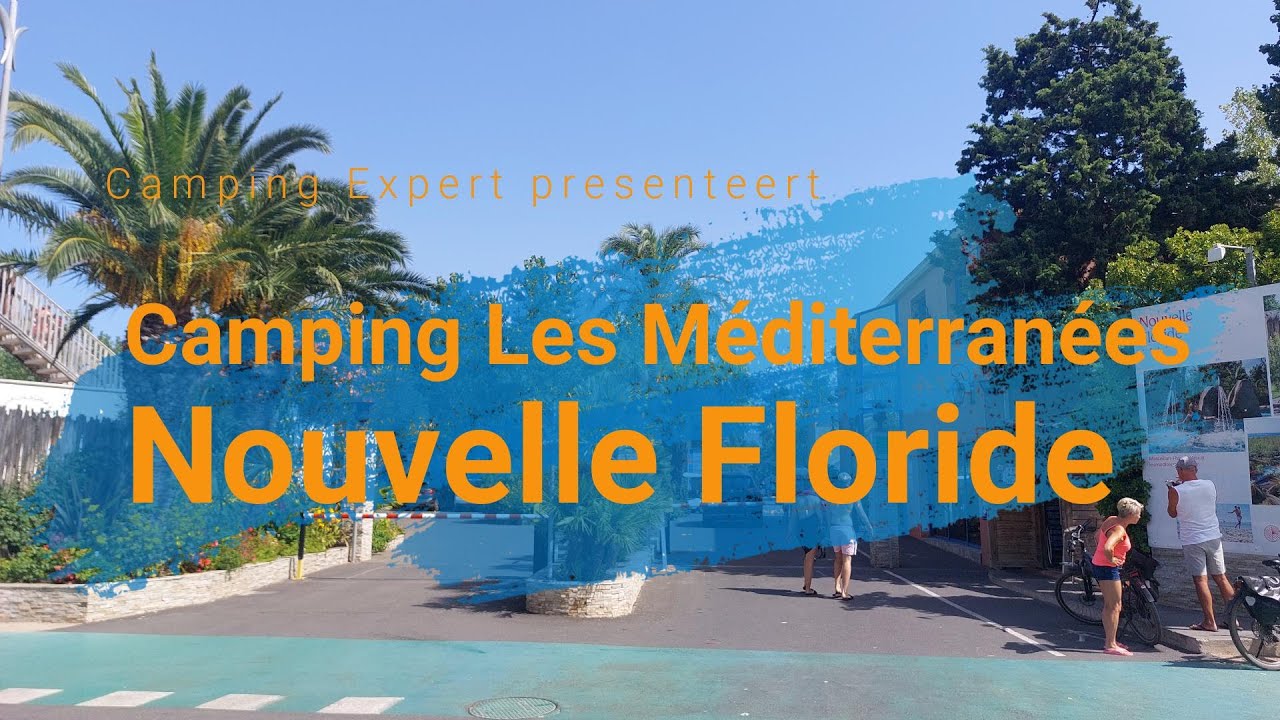 Camping Les Méditerranées Nouvelle Floride (Languedoc-Roussillon) – Tour 2023
