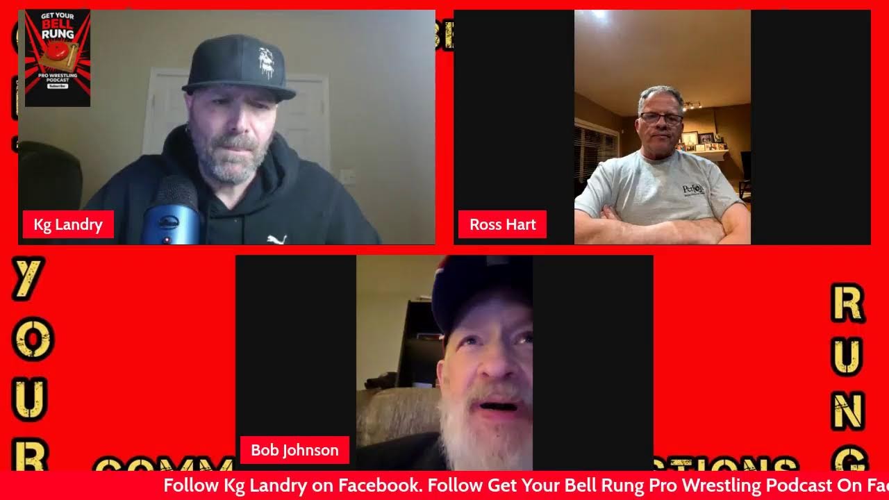 Get Your Bell Rung Pro Wrestling Podcast. Bob Johnson and Ross Hart interview.