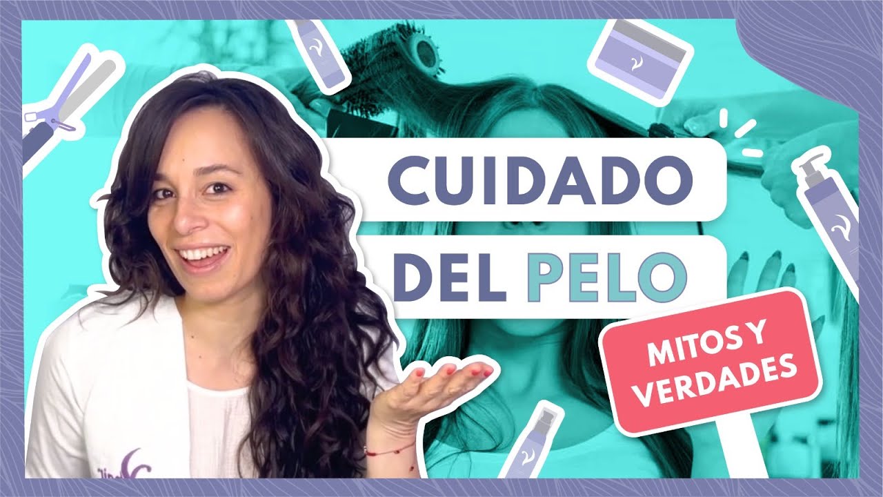 Cuidado del pelo. ¡Mitos y verdades!