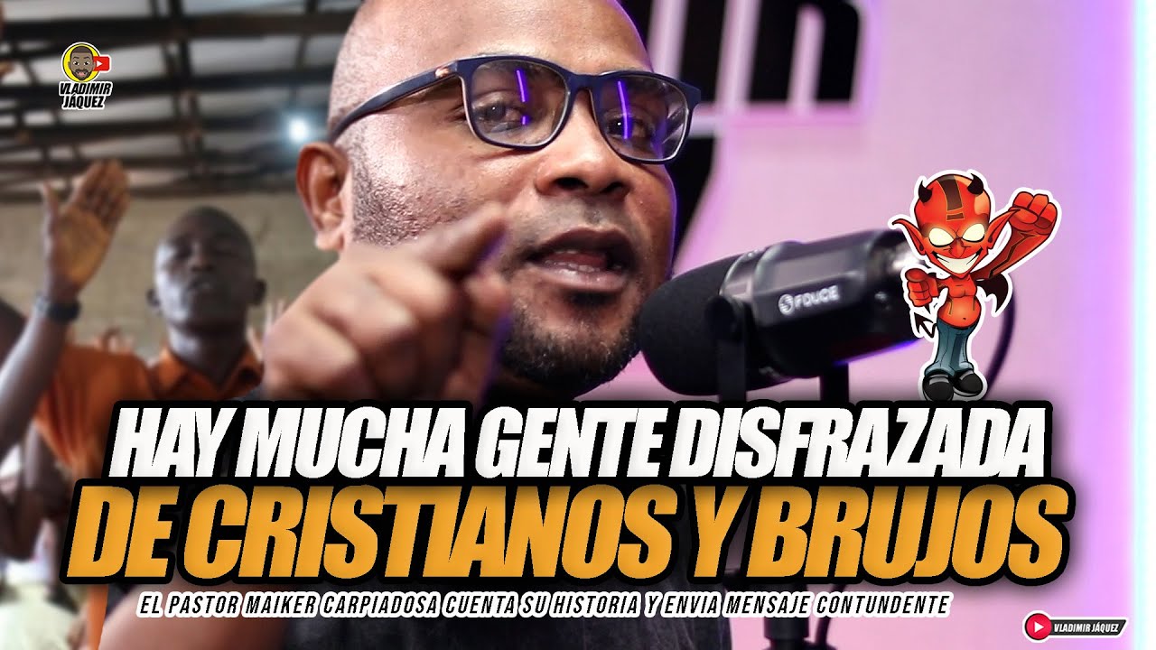 HAY MUCHOS DISFRAZADOS DE CRISTIANOS Y BRUJOS! EL PASTOR MAIKER CARPIADOSA CUENTA SU HISTORIA REAL