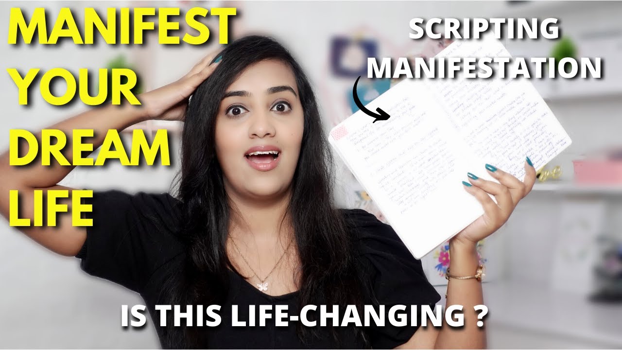 Everything I Wrote Down Came True : SCRIPTING MANIFESTATION
