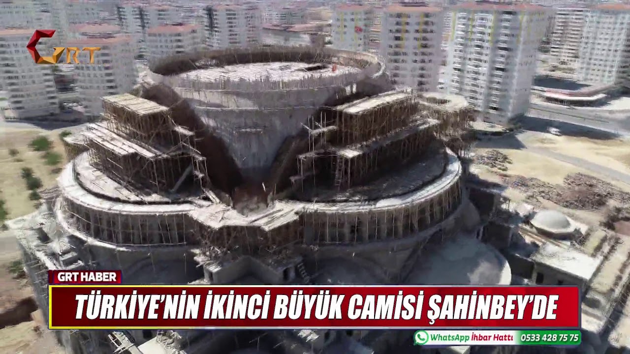 TÜRKİYE’NİN İKİNCİ BÜYÜK CAMİSİ ŞAHİNBEY’DE