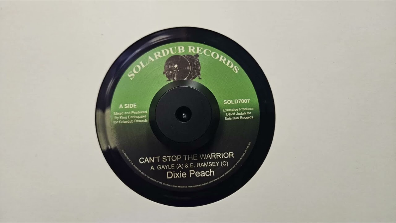 Can't Stop The Warrior – Dixie Peach – Warrior Dub – King Earthquake – SOLD7007