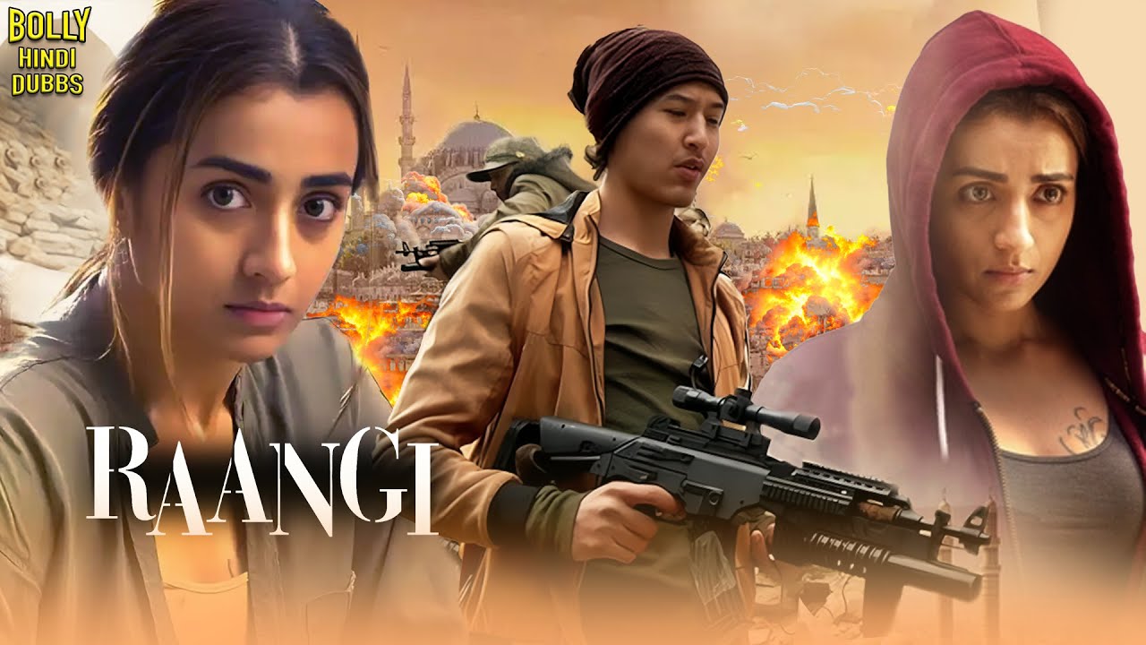 Raangi Movie | Hindi Dubbed Movies | Trisha Krishnan | Anaswara Rajan | Bekzod Abdumalikov