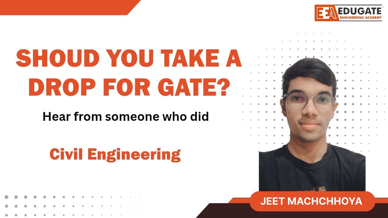 Should You Take a Drop for GATE? By Jeet Machchhoya  | GATE Aspirant