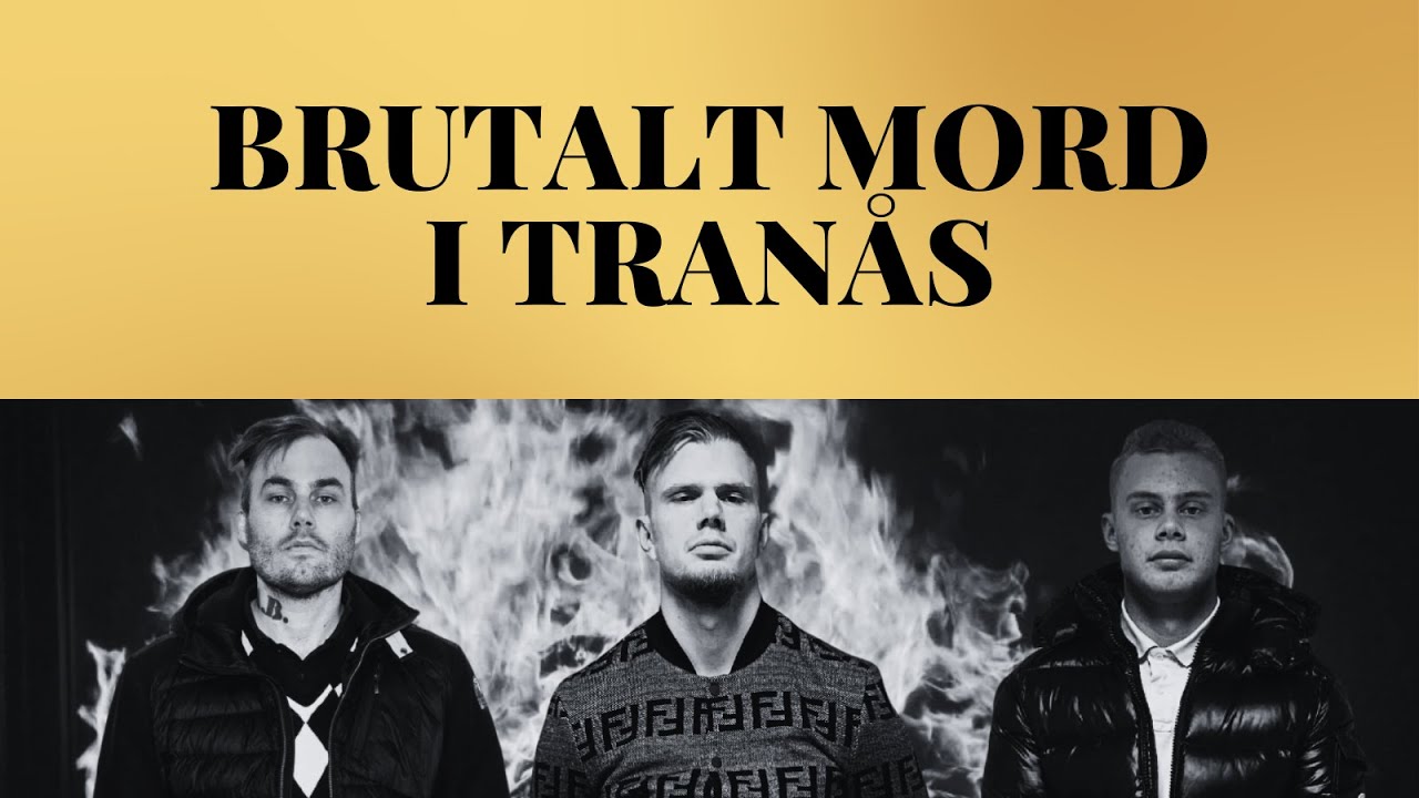 BRUTALT MORD I TRANÅS