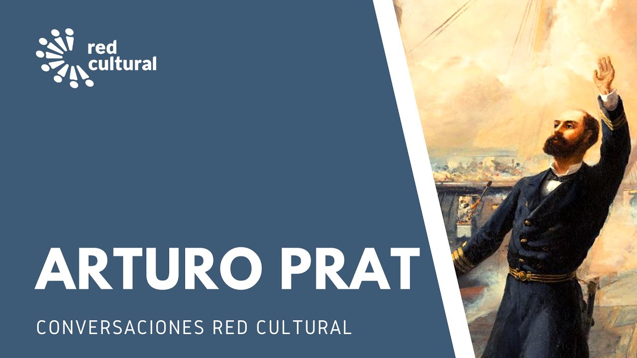 Arturo Prat y los 140 años del Combate Naval de Iquique - Conversatorio  Red Cultural Sottovocce