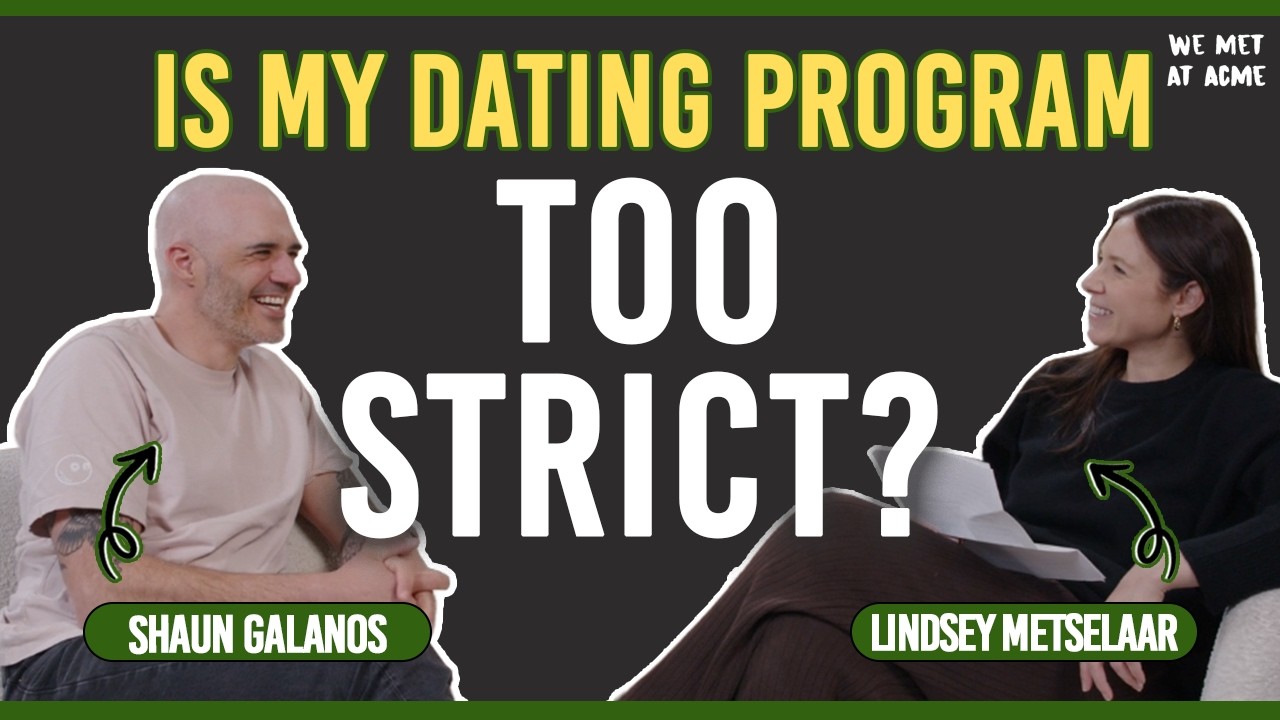 Is My Dating Program Too Strict? ft. Shaun Galanos