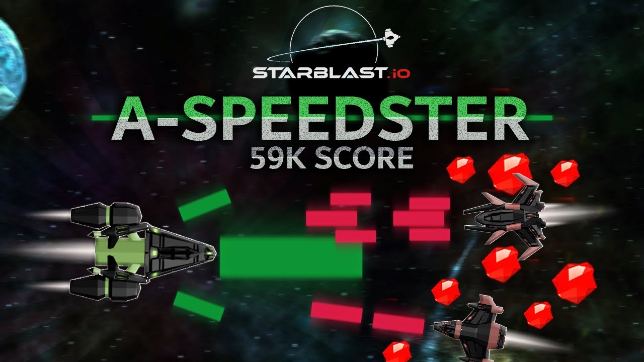 59K A-SPEEDSTER ( Starblast.io )
