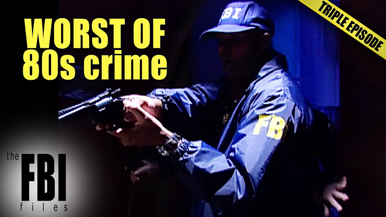 Biggest Cases of the 80s | TRIPLE EPISODE | FBI Files