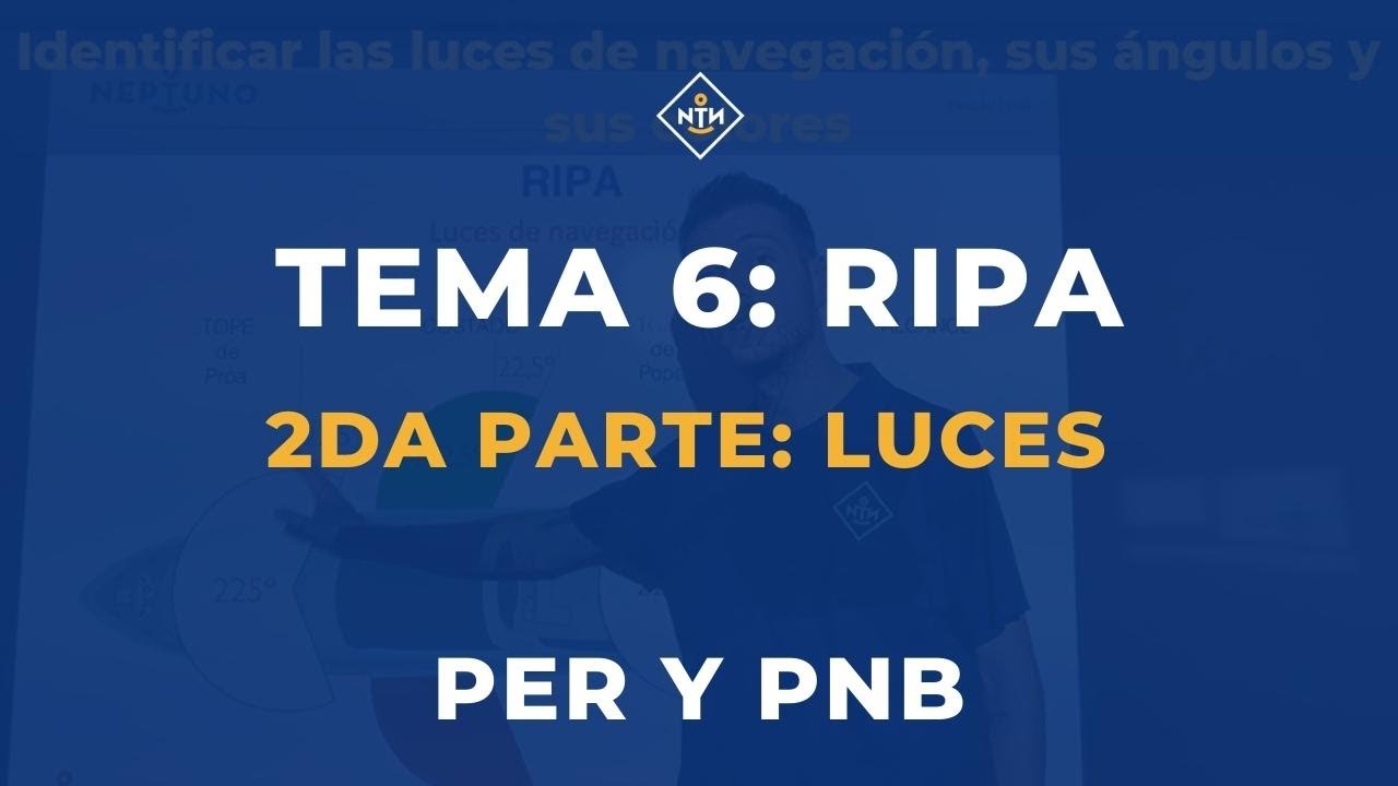 RIPA - LUCES DE NAVEGACIÓN - Tema 6 (2da PARTE)