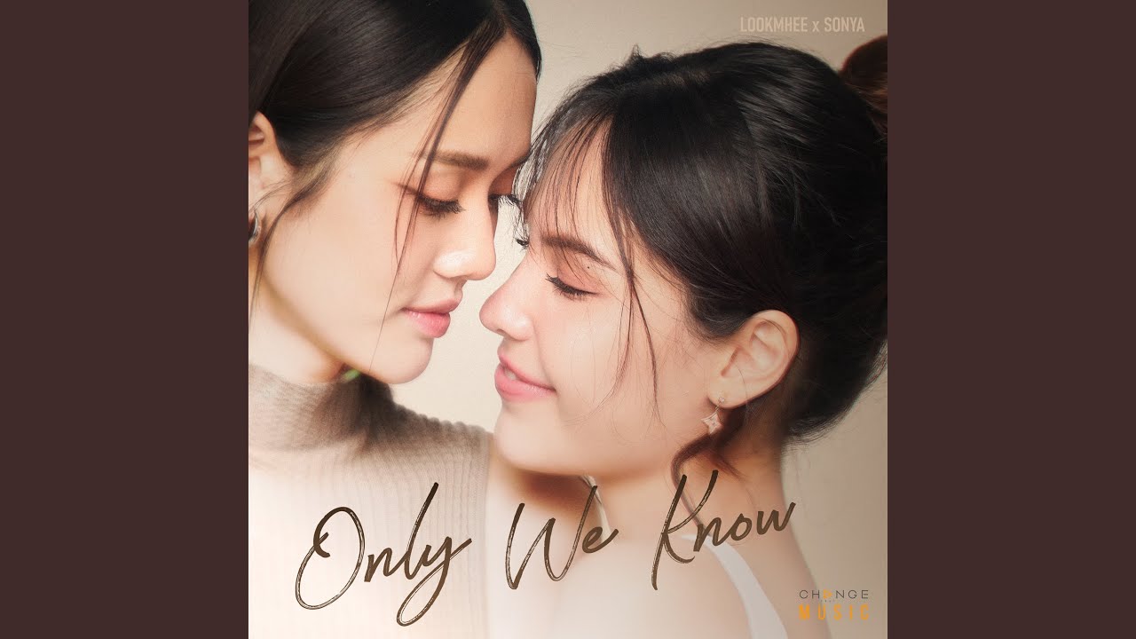 ONLY WE KNOW (FROM 