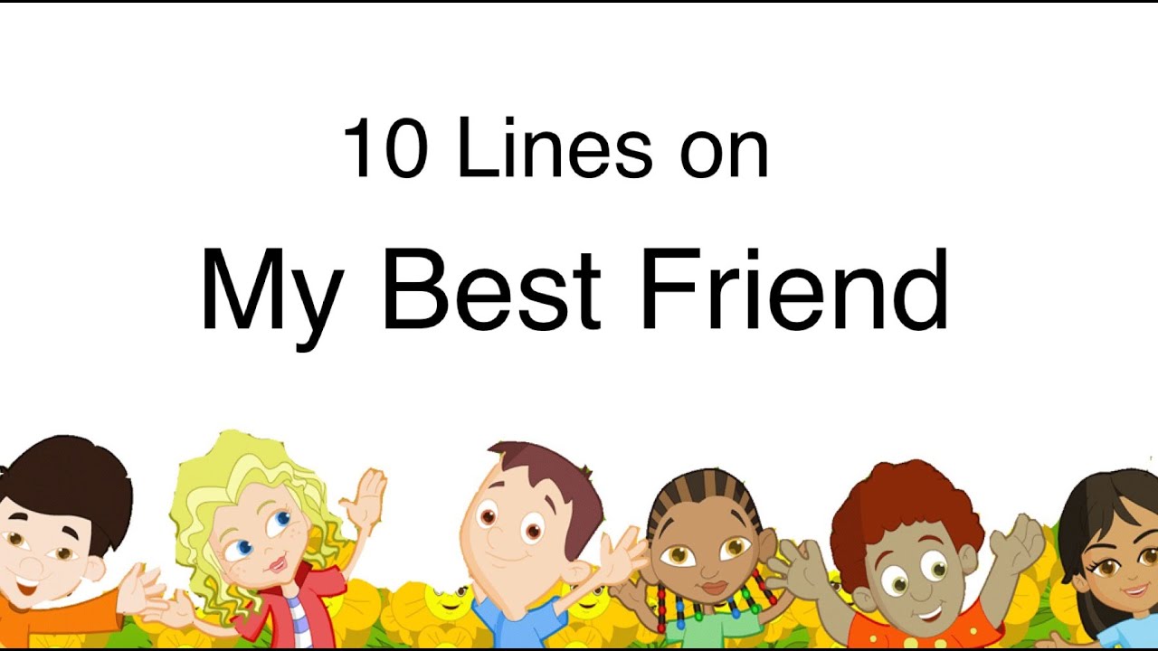 10 Easy Lines on My Best Friend in English, Easy Essay on My Best Friend, Short Essay for UKG/Class1