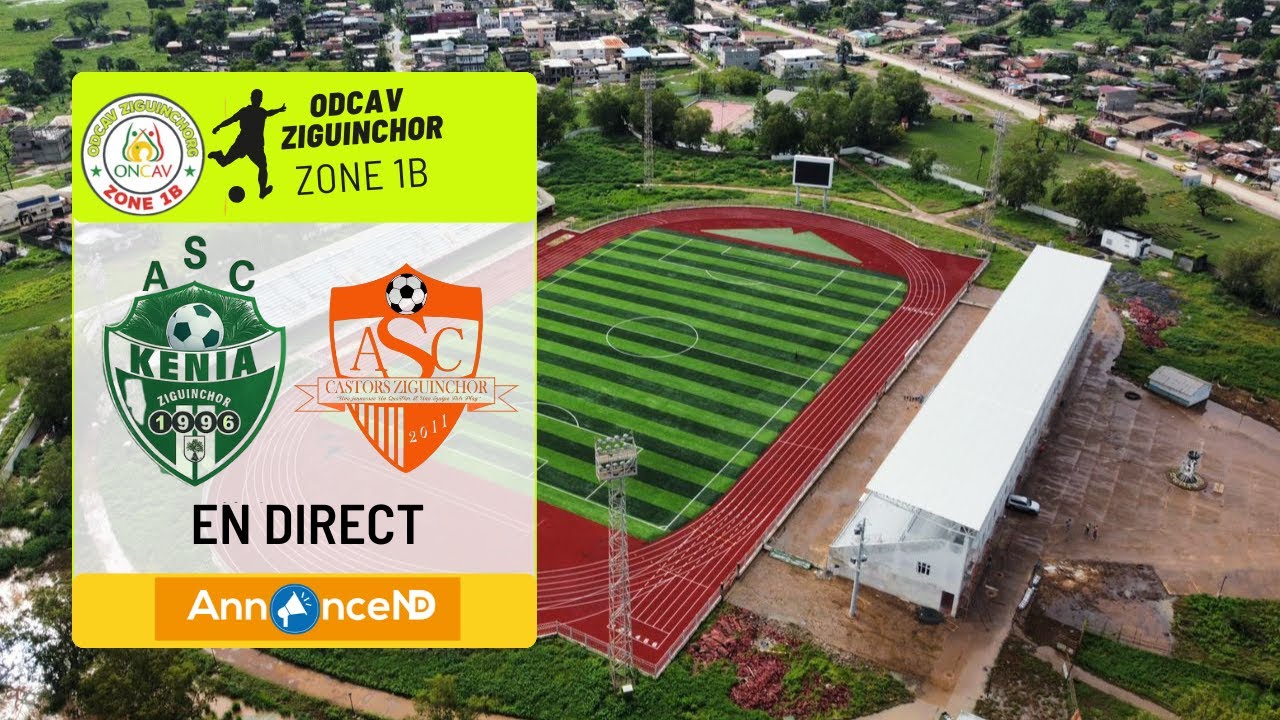 🔴LIVE ] NAVETTANE ZIGUINCHOR ZONE1B ODCAV ASC KENIA VS ASC CASTORS AU STADE ALINE SITOE DIATTA