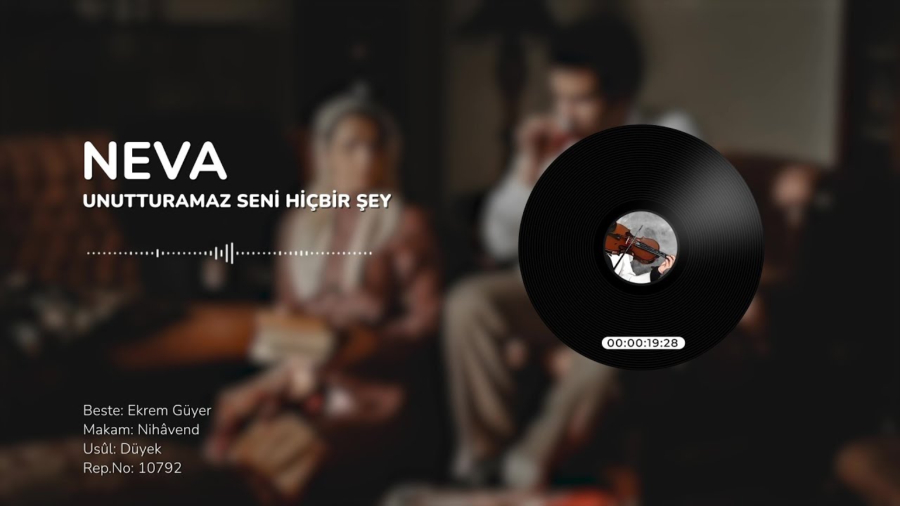 Neva | Unutturamaz Seni Hiçbir Şey