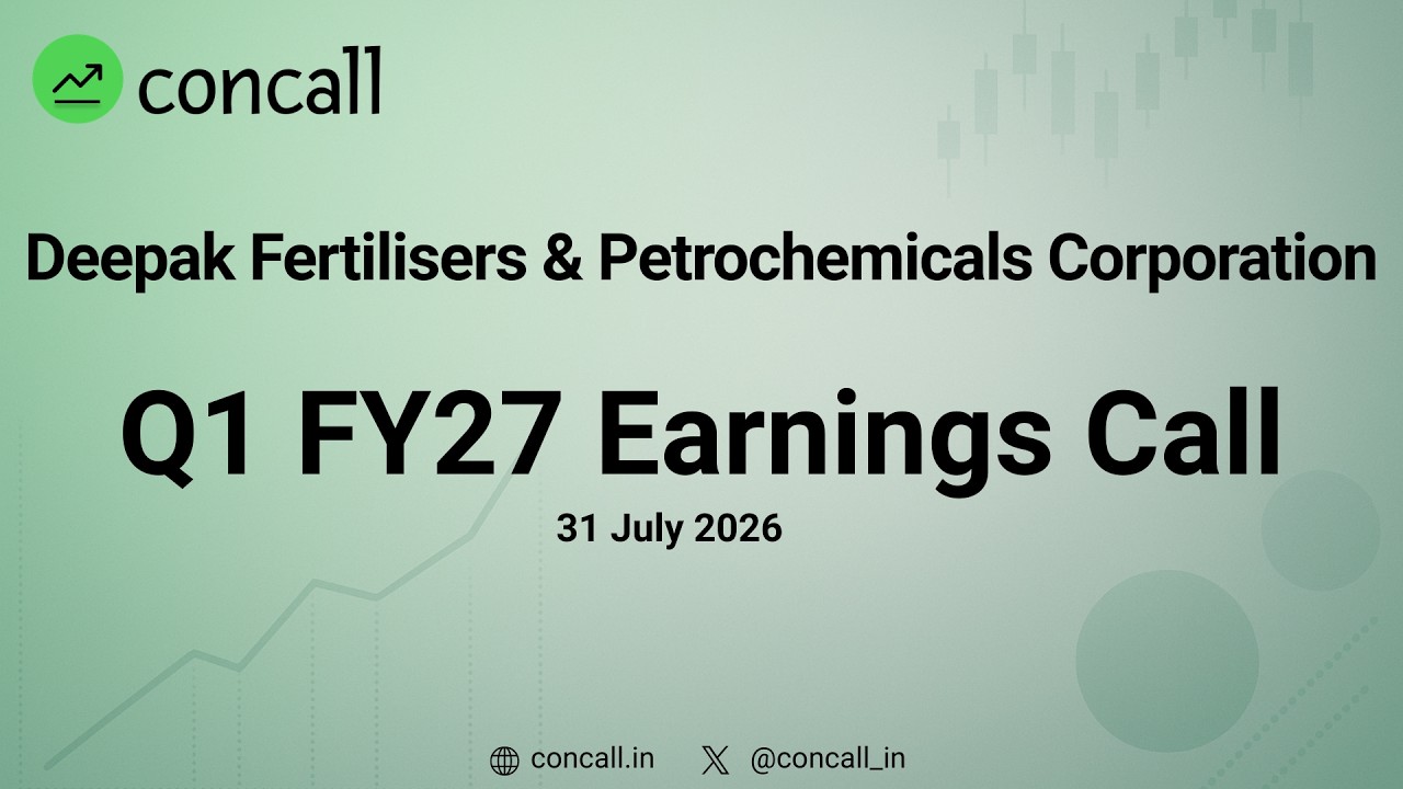 Deepak Fertilisers & Petrochemicals Corporation Q1 FY27 Earnings Conference Call | Concall.in