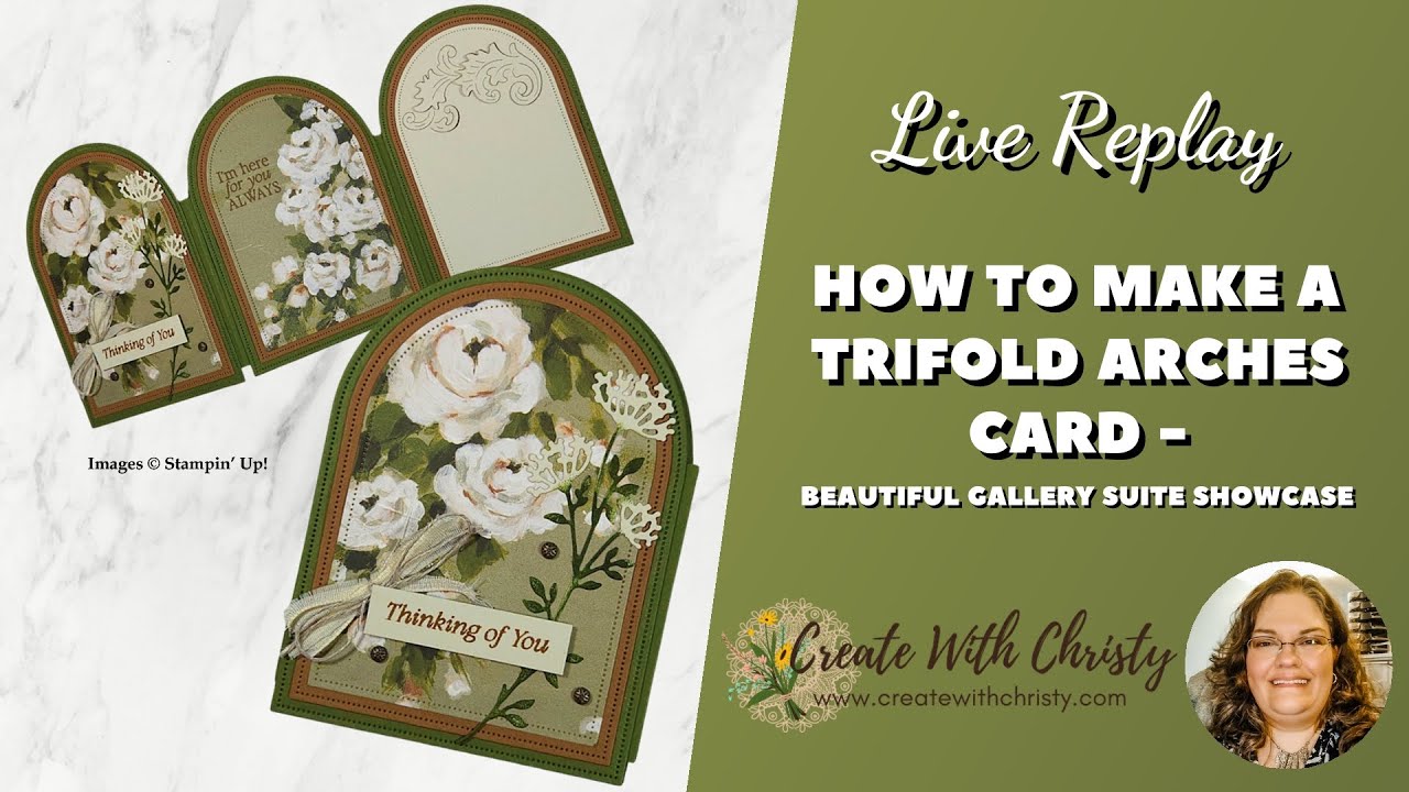 Elegant & Easy Trifold Arches Card with the Beautiful Gallery Suite
