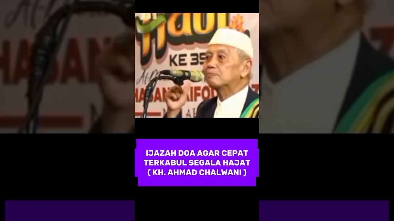 IJAZAH DOA AGAR CEPAT TERKABUL HAJAT 🤲 ( KH. AHMAD CHALWANI)