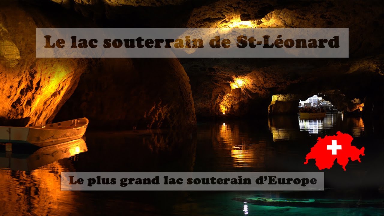 Le lac souterrain de Saint-Léonard [Suisse] - Le plus grand lac souterrain d'Europe 4K
