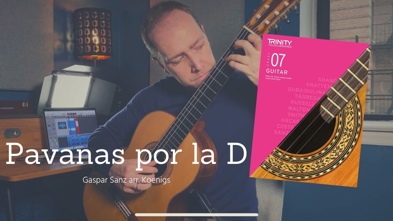 Pavanas por la D (Gaspar Sanz arr. Koenigs) | Trinity College London Classical Guitar Grade 7