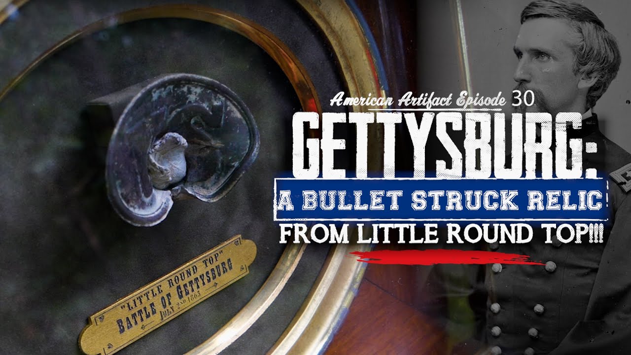 GETTYSBURG: A Bullet Struck Relic From LITTLE ROUND TOP!!! | American Artifact Episode 30