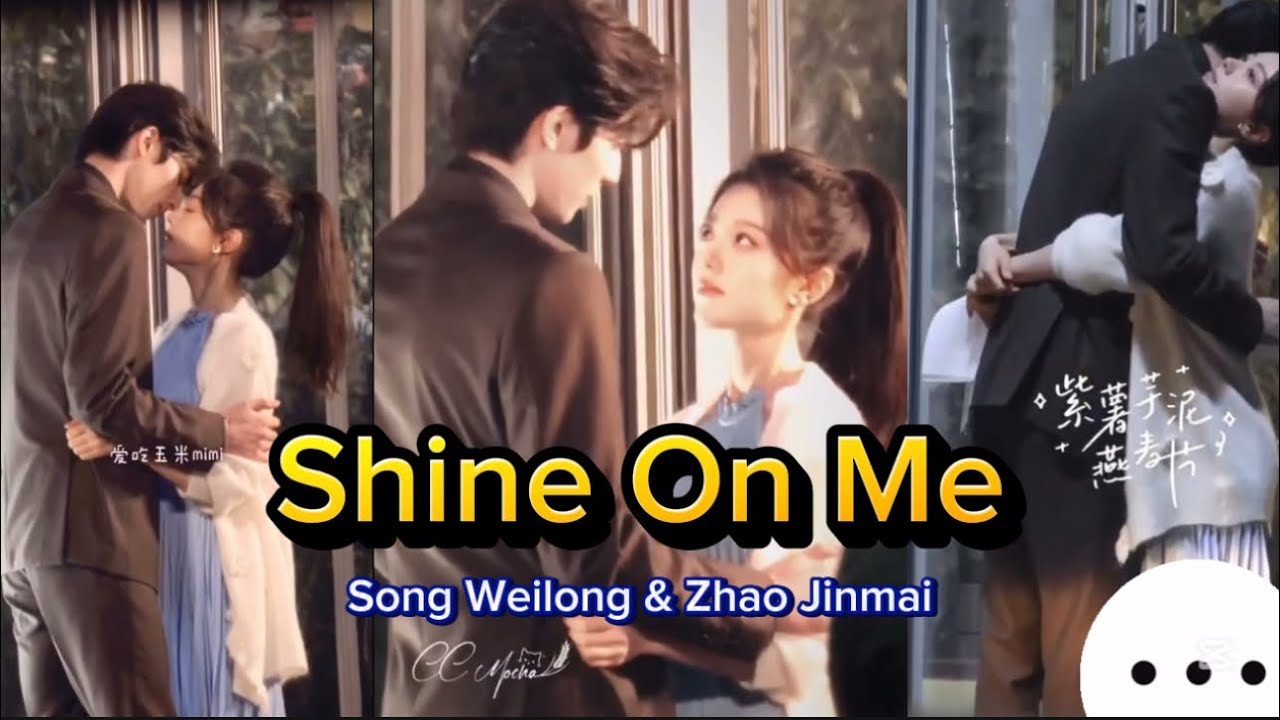 Drama : Shine on me | Song Weilong & Zhao Jinmai 16 #shineonme #zhaojinmai #จ้าวจินม่าย #赵今麦 #cdrama