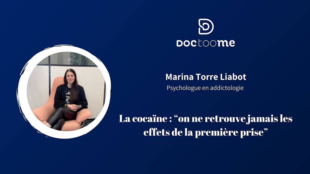 La cocaïne  •  Interview de Marina Torre Liabot, psychologue en addictologie | Doctoome