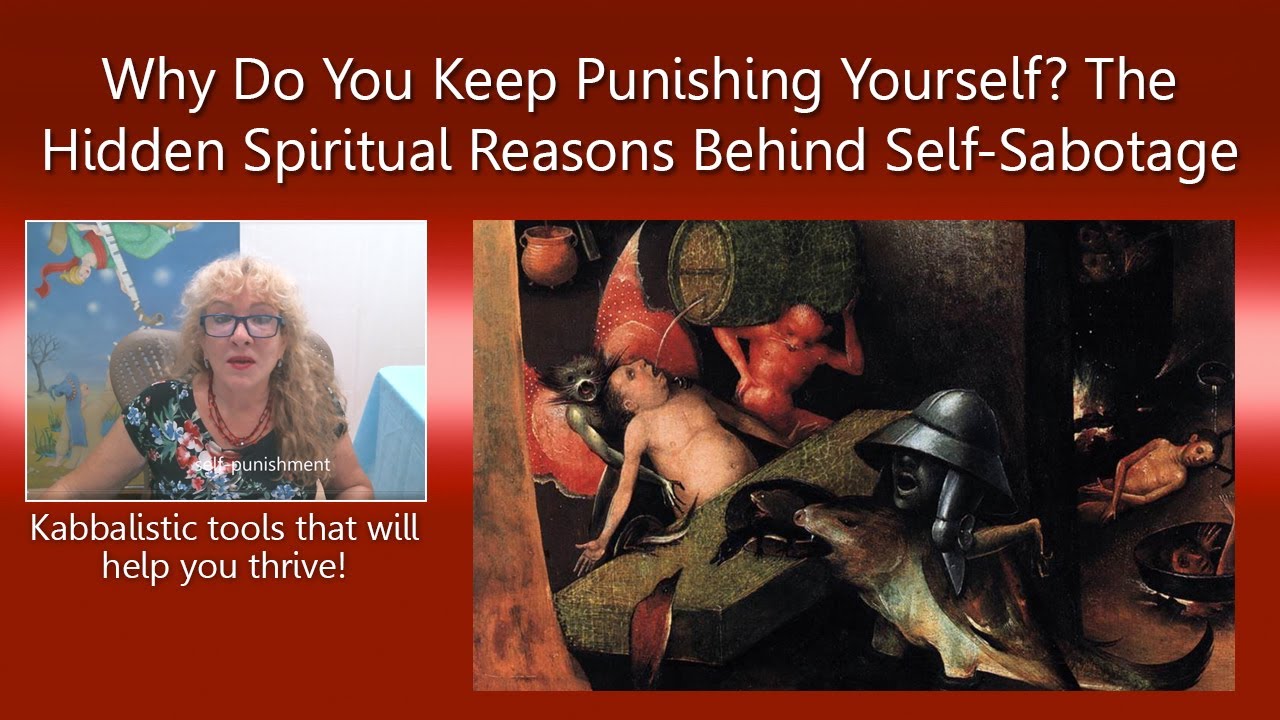Stop Self-Sabotage NOW: Ancient Kabbalah Reveals Why You Punish Yourself & How to Break Free