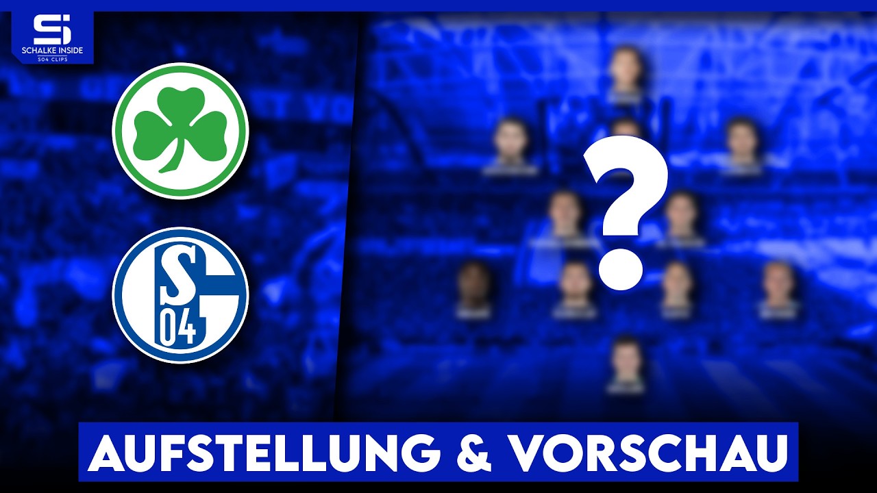 Fürth - Schalke | Aufstellung | Tipps 24. Spieltag | Personal-Update | Spieltagsvorschau S04