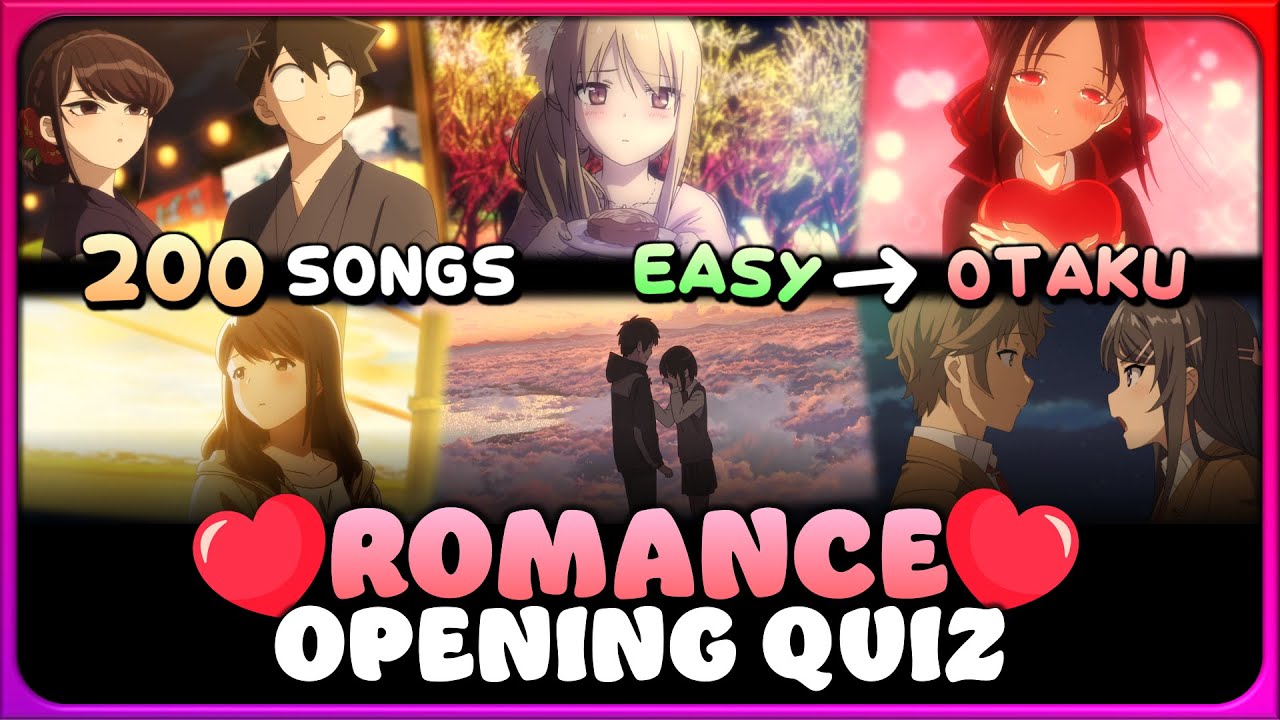 💘 ANIME OPENING QUIZ: ROMANCE EDITION! 【VERY EASY ➜ VERY HARD】 – Can you guess ALL 200 Openings!? 🎵