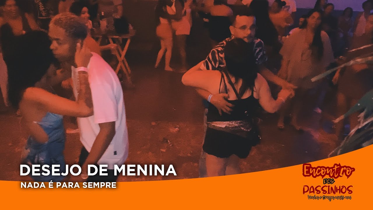 Desejo de Menina - Nada é Para Sempre (Baile dos Passinhos #01)