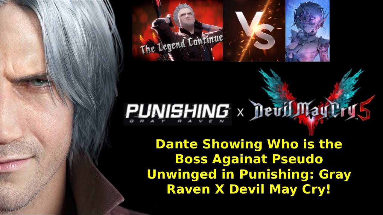 Punishing: Gray Raven X Devil May Cry 5 - Dante Laying Waste to Pseudo Unwinged