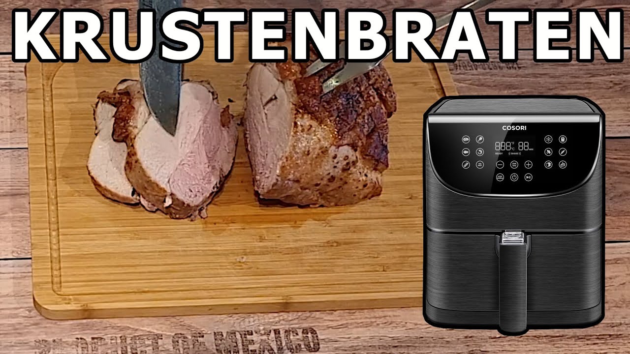 Krustenbraten aus der Heißluftfritteuse von COSORI (Airfryer, Gesund, Healthy)