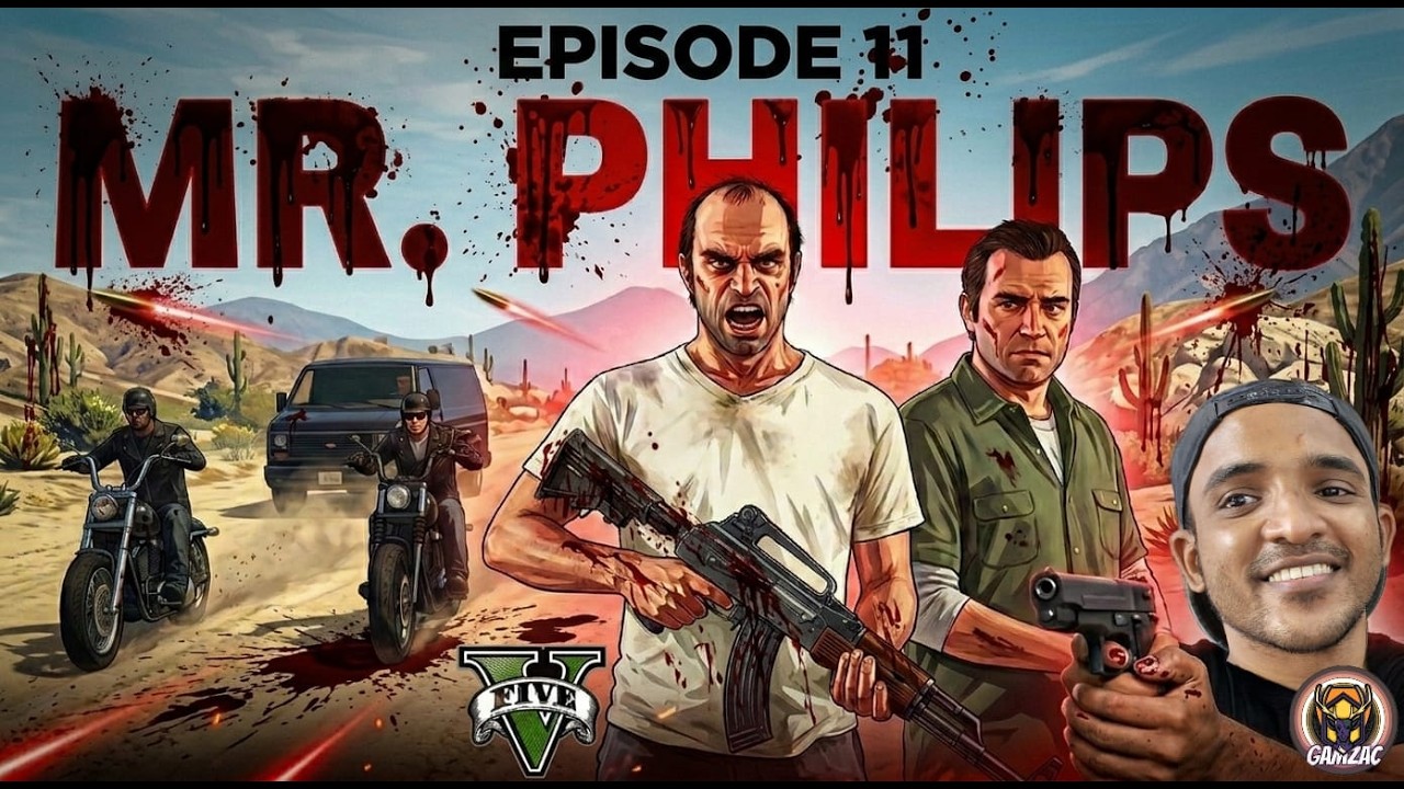 GTA V | EPISODE 11 | MR. PHILIPS | 2026