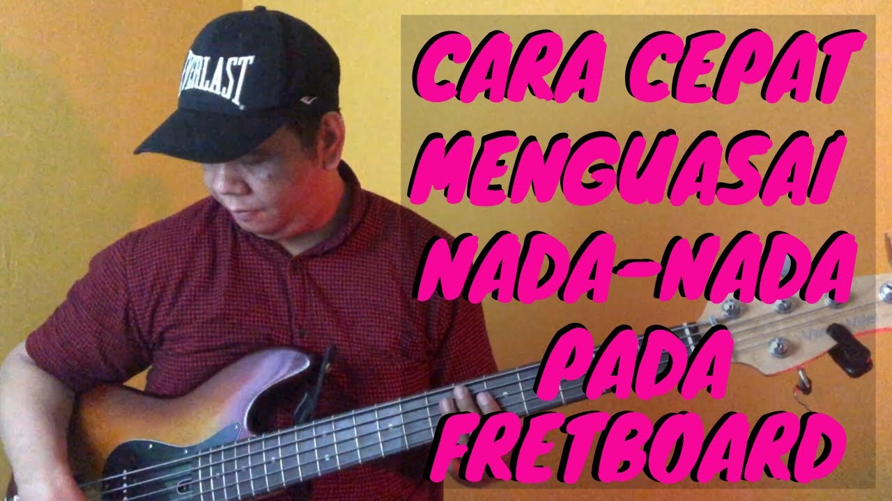 Cara Cepat Menguasai Nada Pada Fretboard Bass