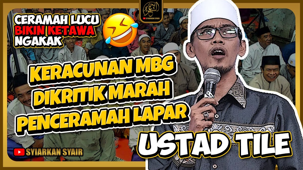 Lucu Ustad Tile Ceramah Kalo Lapar Apa Aja Dikata! Sampai Kritik MBG Beracun Jamaa'ah Full Ngakak 😂🤣