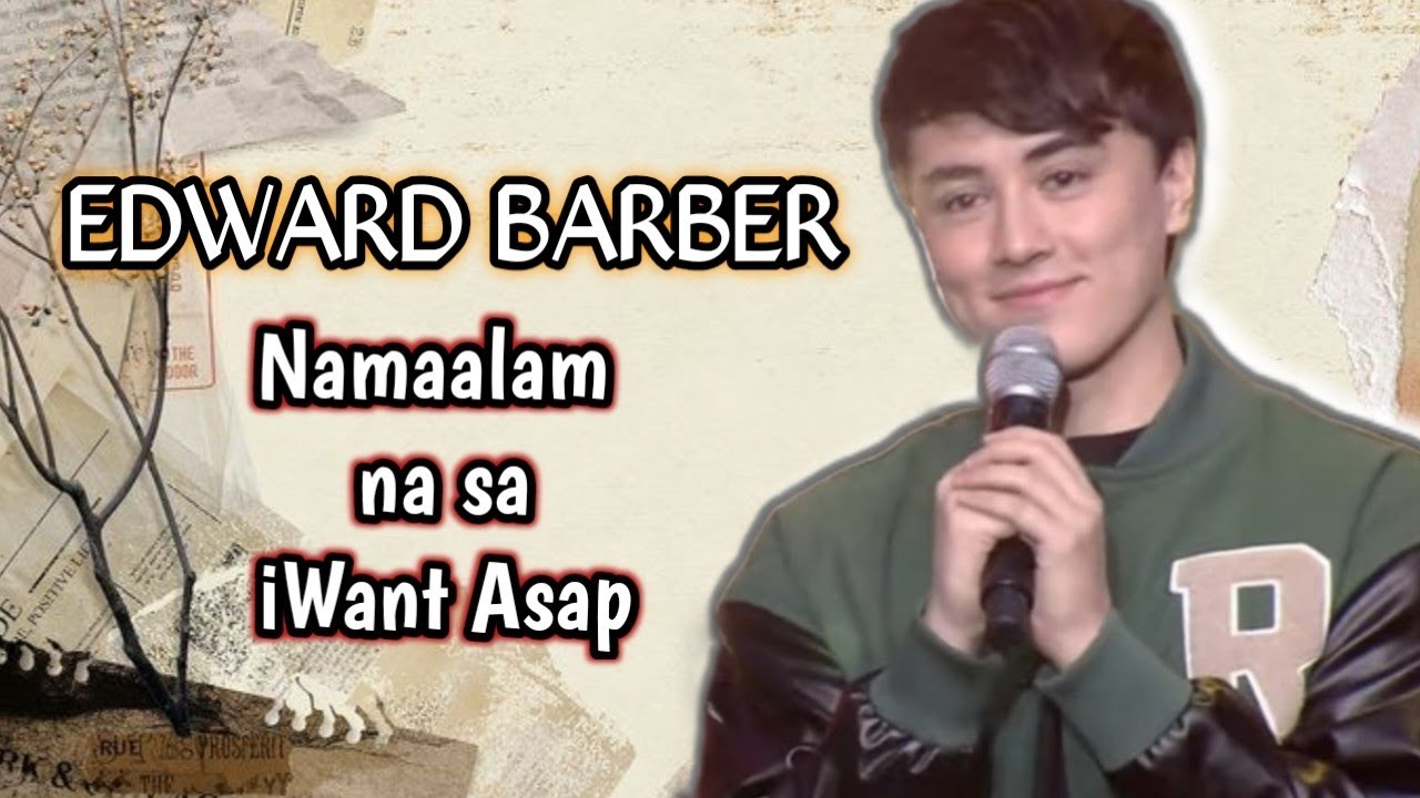Edward Barber namaalam na sa iWant Asap.