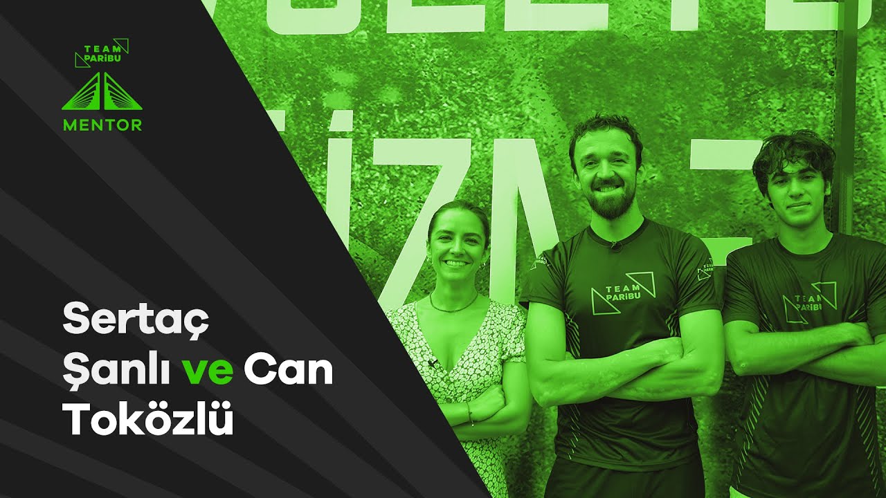 Sertaç Şanlı ve Can Toközlü | Team Paribu Mentor