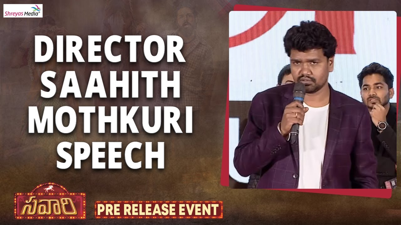Director Saahith Mothkuri Speech | Savaari Pre Release Event | Shreyas Media