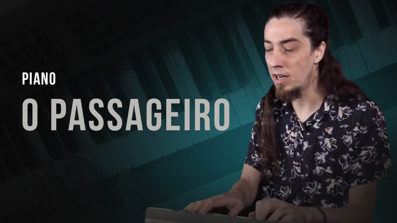 TUTORIAL PIANO | Aprenda a tocar O PASSAGEIRO com ROBLEDO SILVA