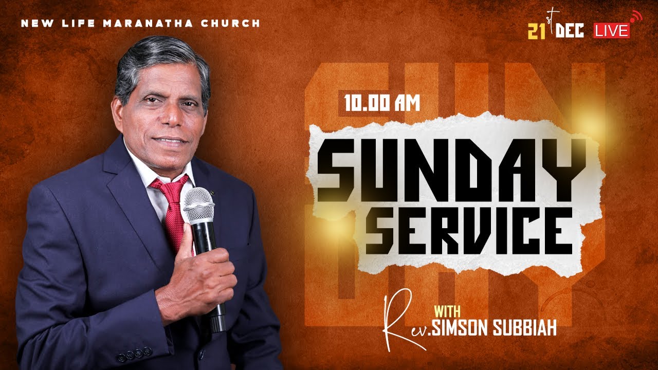 🔴LIVE 21.12.2025 SUNDAY SERVICE | New Life Maranatha Church | Rev.A.P.Simson Subbiah