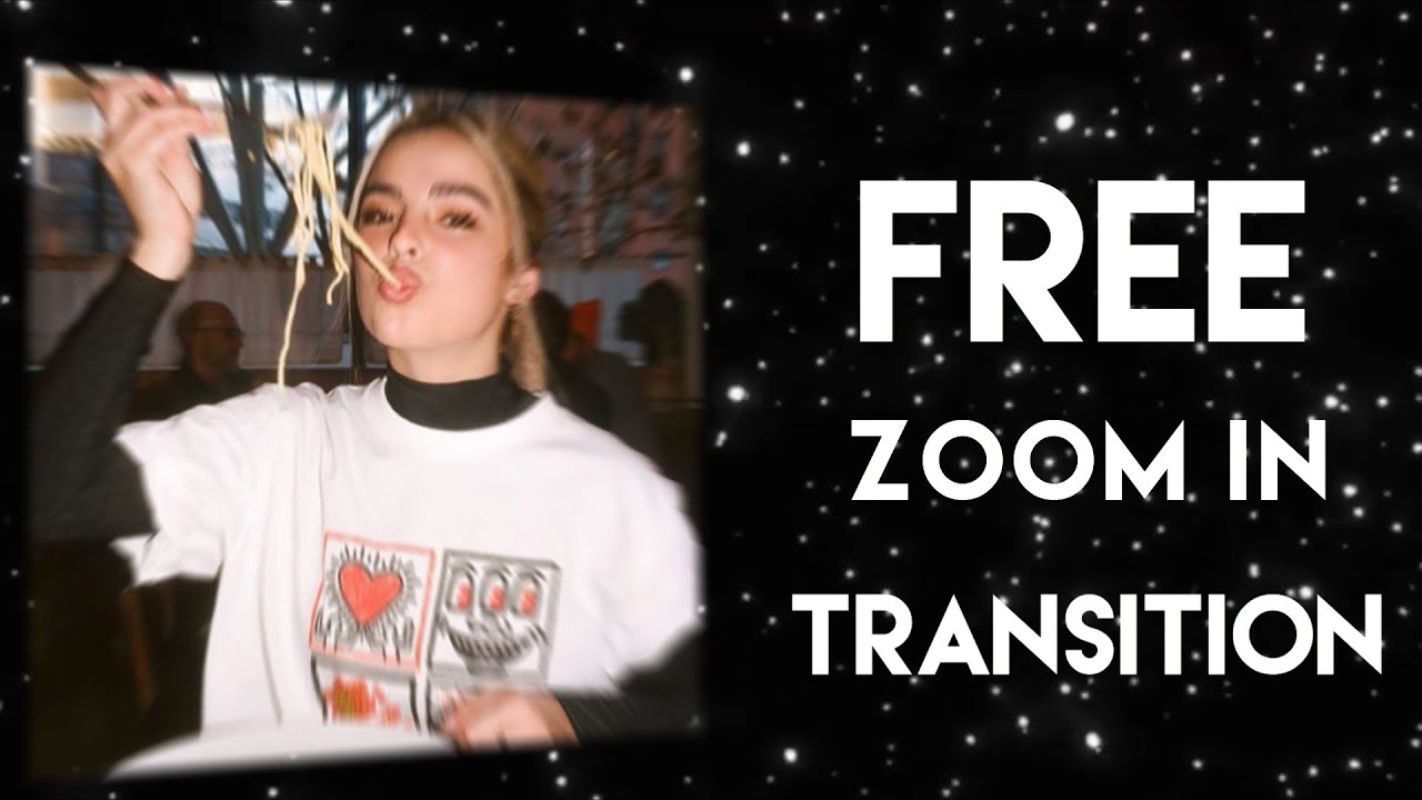 FREE ZOOM-IN TRANSITION ON VIDEOSTAR