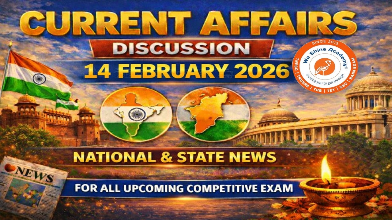 🔥| 14 FEB 2026 | DAILY CURRENT AFFAIRS LIVE TAMIL | ENGLISH | We Shine Academy #currentaffairs