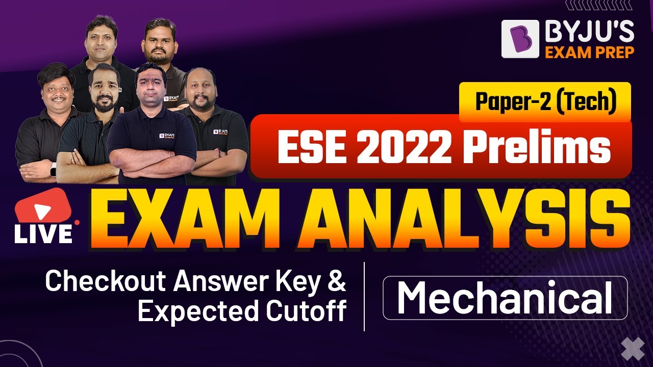 ESE 2022 Prelims | Paper-2 | Mechanical | LIVE Exam Analysis | Checkout Answer Key | BYJU'S GATE