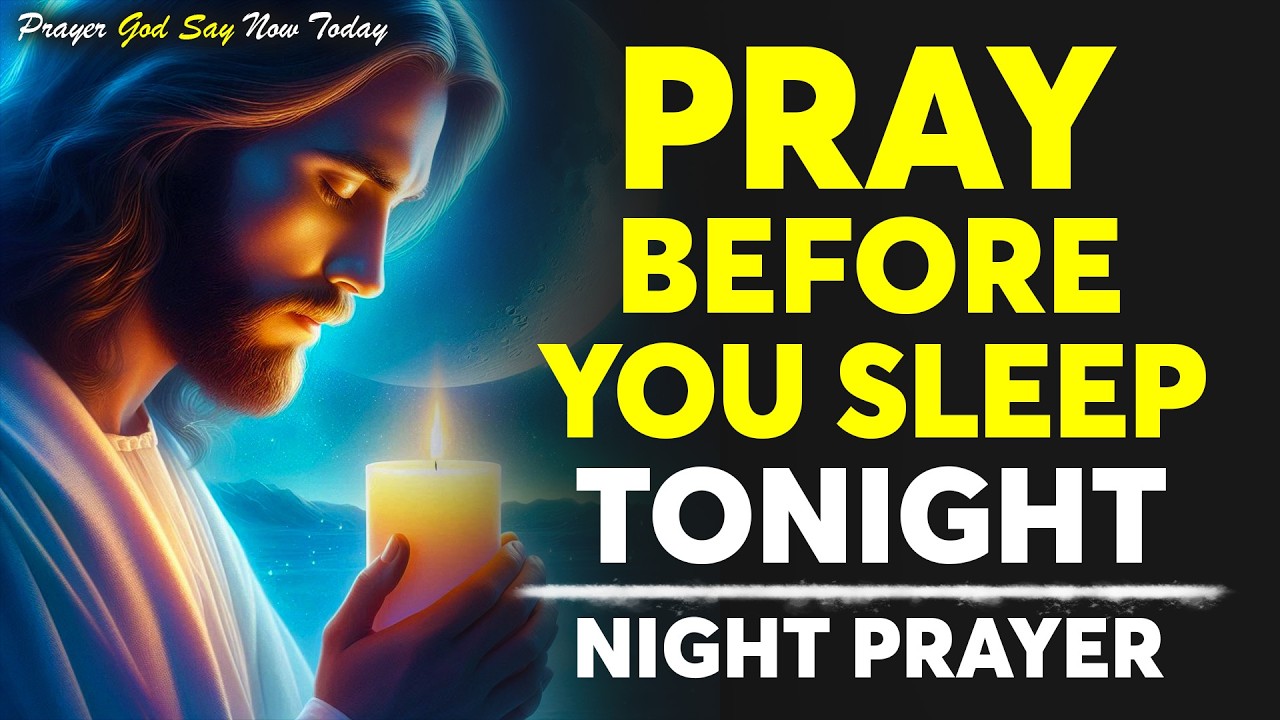 Entrust Your Night to God and Sleep in Peace | Night Prayer for the Soul