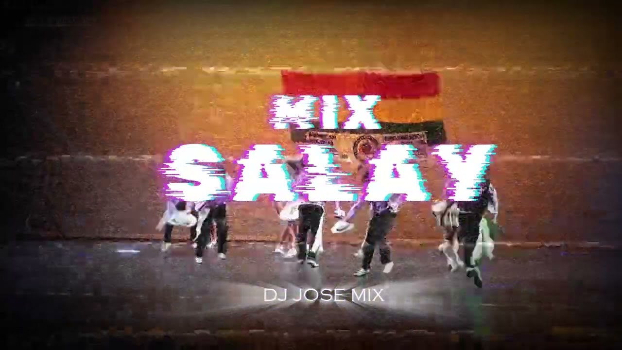 MIX SALAY  ++ INTRO - AMOR POR INTERNET + YA NO VOLVERE + Y MUCHOS MAS ++ DJ JOSE MIX
