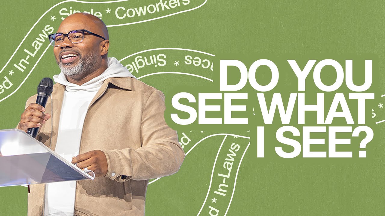 Do You See What I See? | Pastor Jelani Lewis