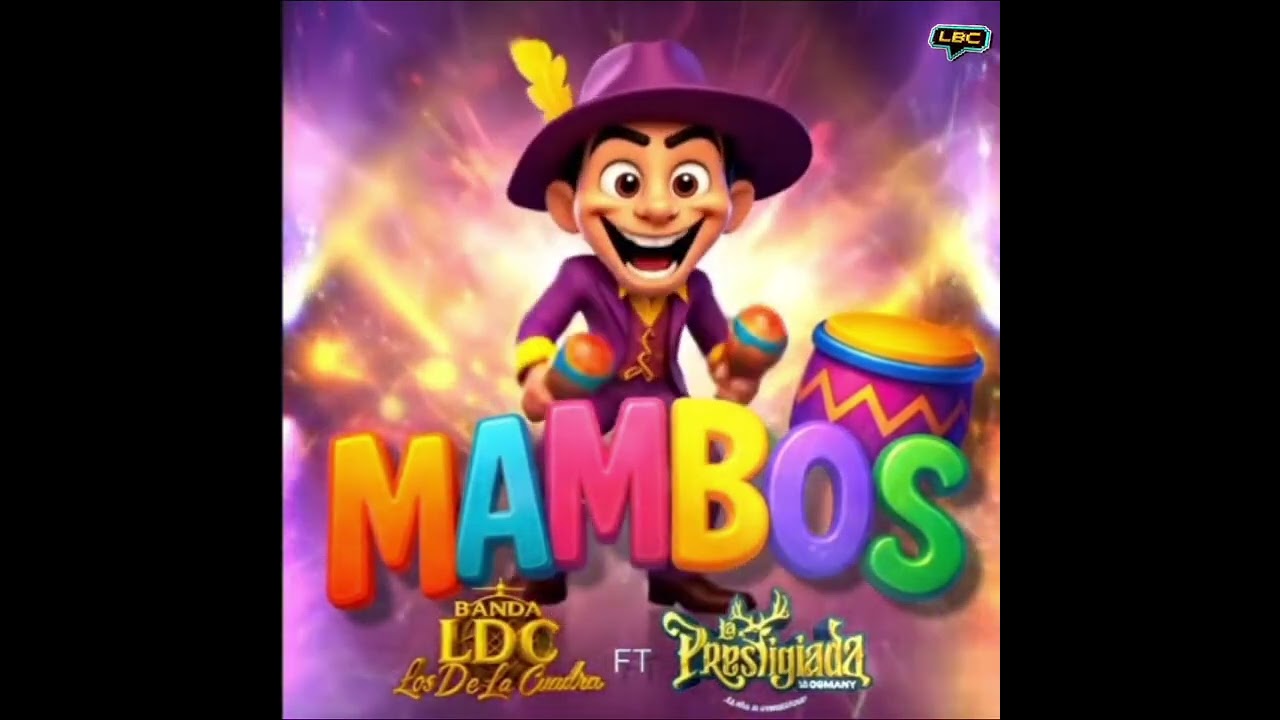 MAMBOS | BANDA LOS DE LA CUADRA FT BANDA LA PRESTIGIADA