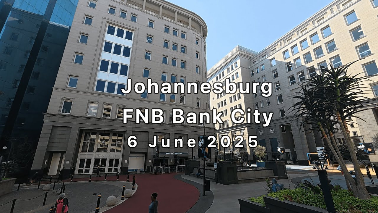 South Africa | Johannesburg CBD | FNB Bank City | 6 June 2025