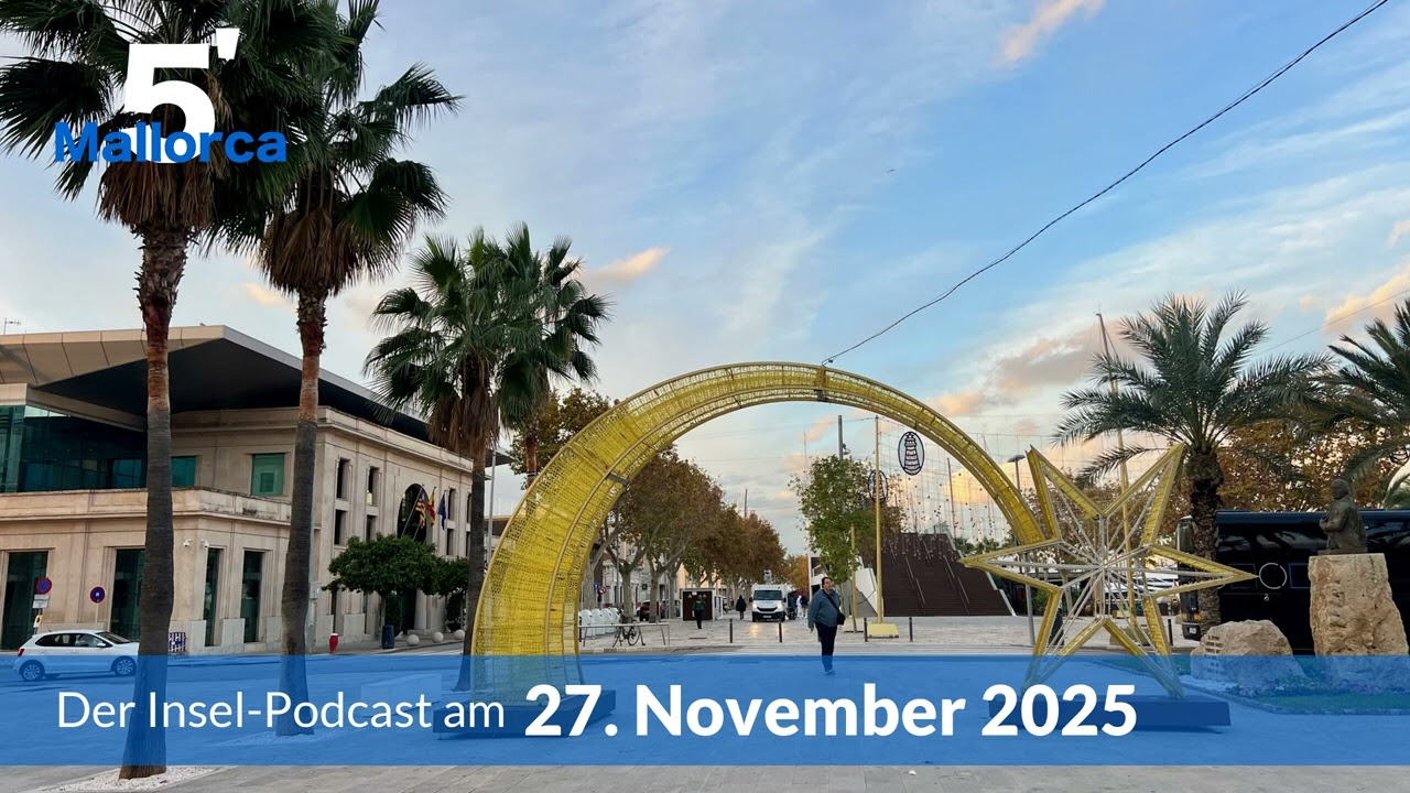 Nachrichten am 27. November 2025 | 5 Minuten Mallorca &ndash; der Insel-Podcast 1417
